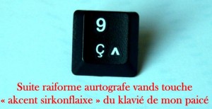 « Raiforme de l’aurtografe »…