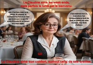 La Claudine aime les week-ends, mais parfois le lundi est le bienvenu.