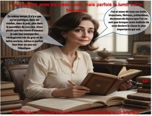    La Claudine aime les week-ends, mais parfois le lundi est le bienvenu.